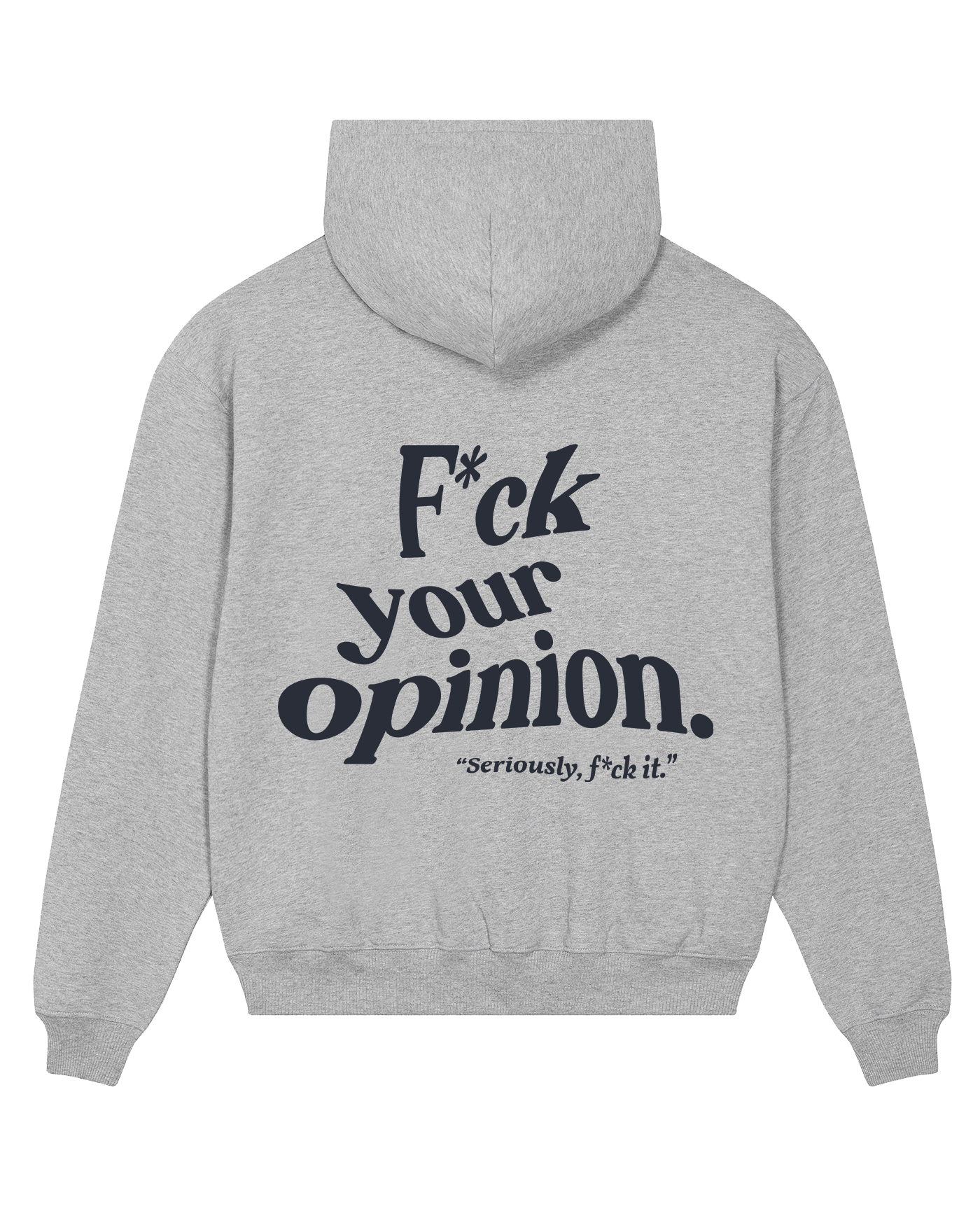F*ck your opinion Heather Hoodie