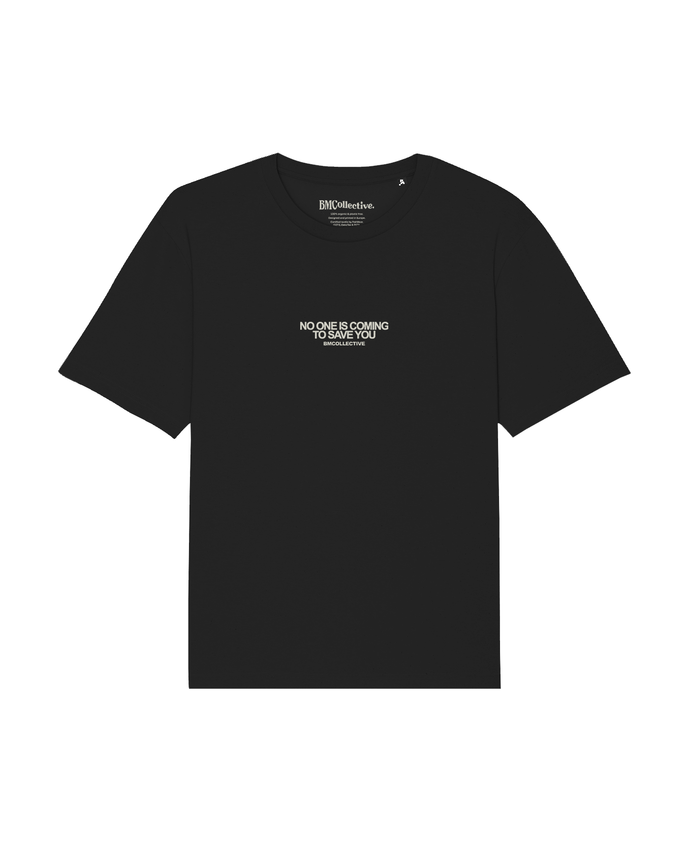 No one is coming to save you Tee