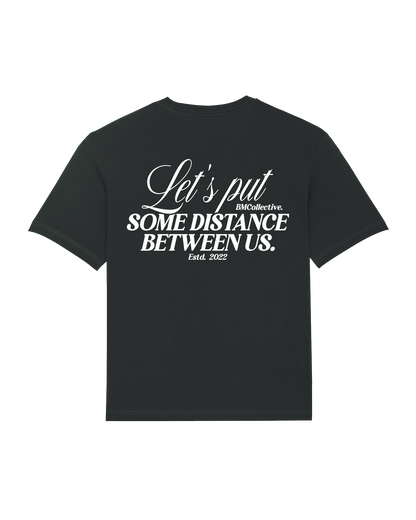 Let's put some distance Tee