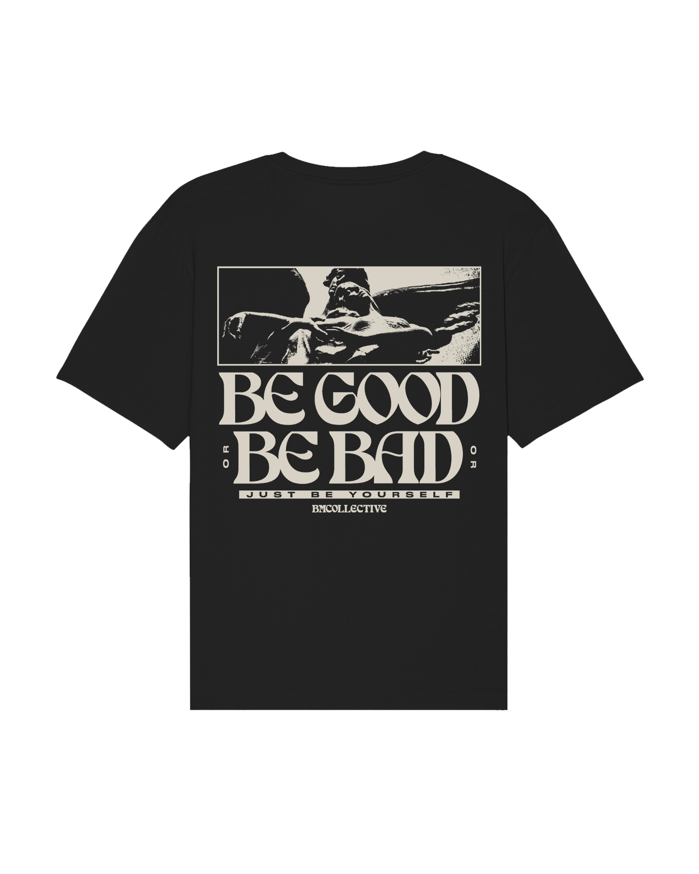 Be Good, Be Bad Tee – BMCollective