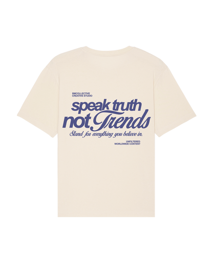 Speak Truth Not Trends Tee