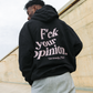 F*ck your opinion Hoodie