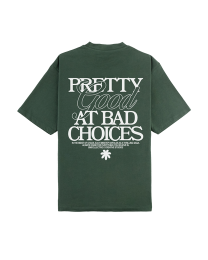 Pretty Good At Bad Choices Green Tee