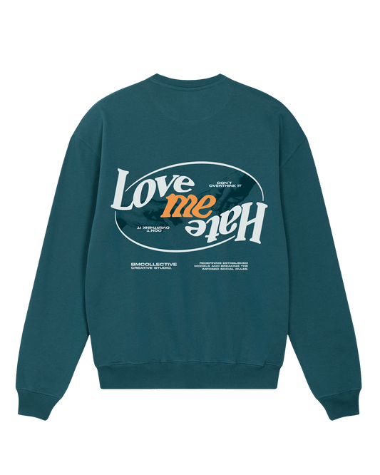 Love Me, Hate Me Sweatshirt